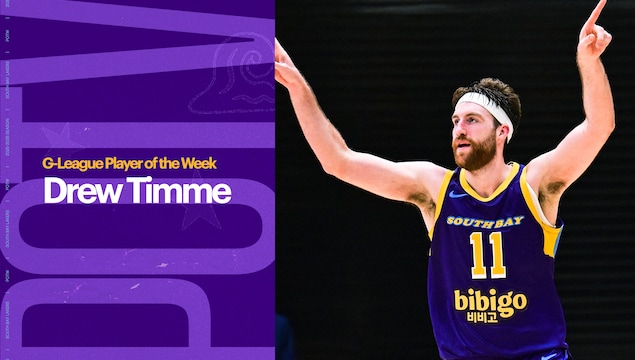 SOUTH BAY FORWARD DREW TIMME NAMED NBA G LEAGUE PLAYER OF THE WEEK