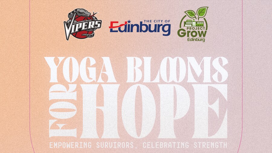 VIPERS PARTNER WITH CITY OF EDINBURG TO HOST YOGA BLOOMS FOR HOPE RGV